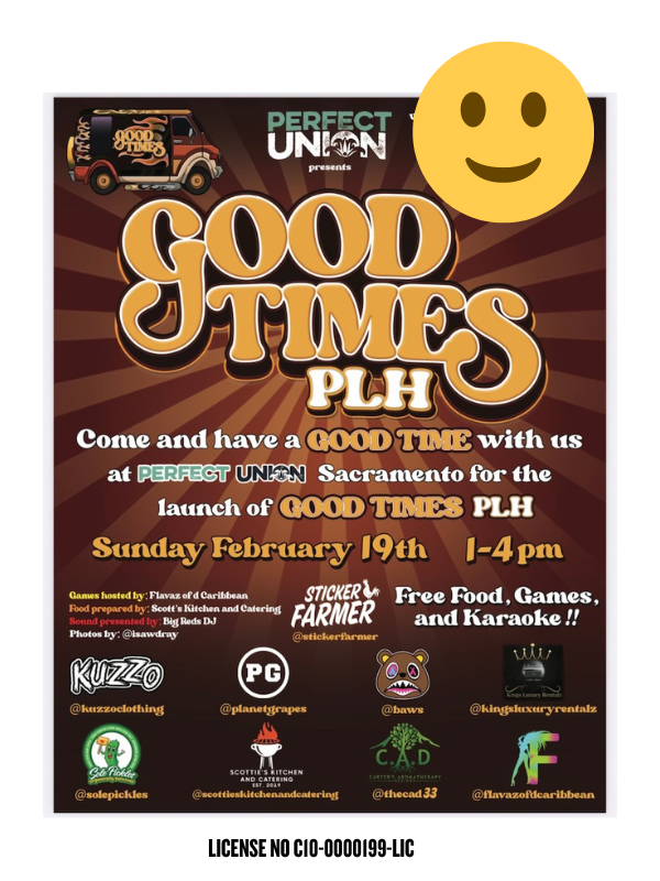 Good Times Event At Northside Perfect Union Sacramento Dispensary Sunday February 19 2023