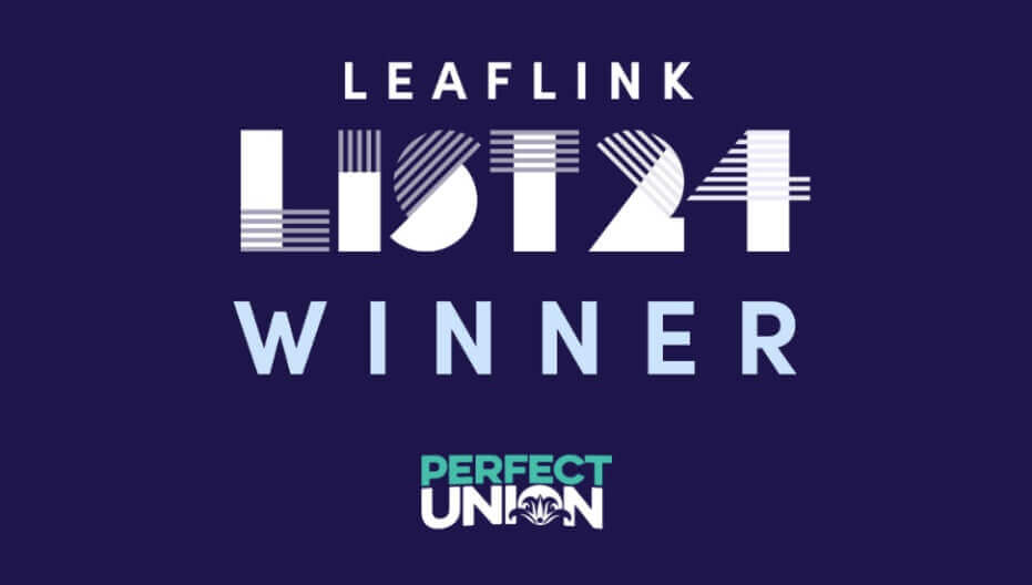 Perfect Union Wins LeafLink List 2024 Award for Top Purchasing in California